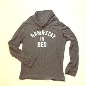 Namastay In Bed Funnel Neck Shirt
